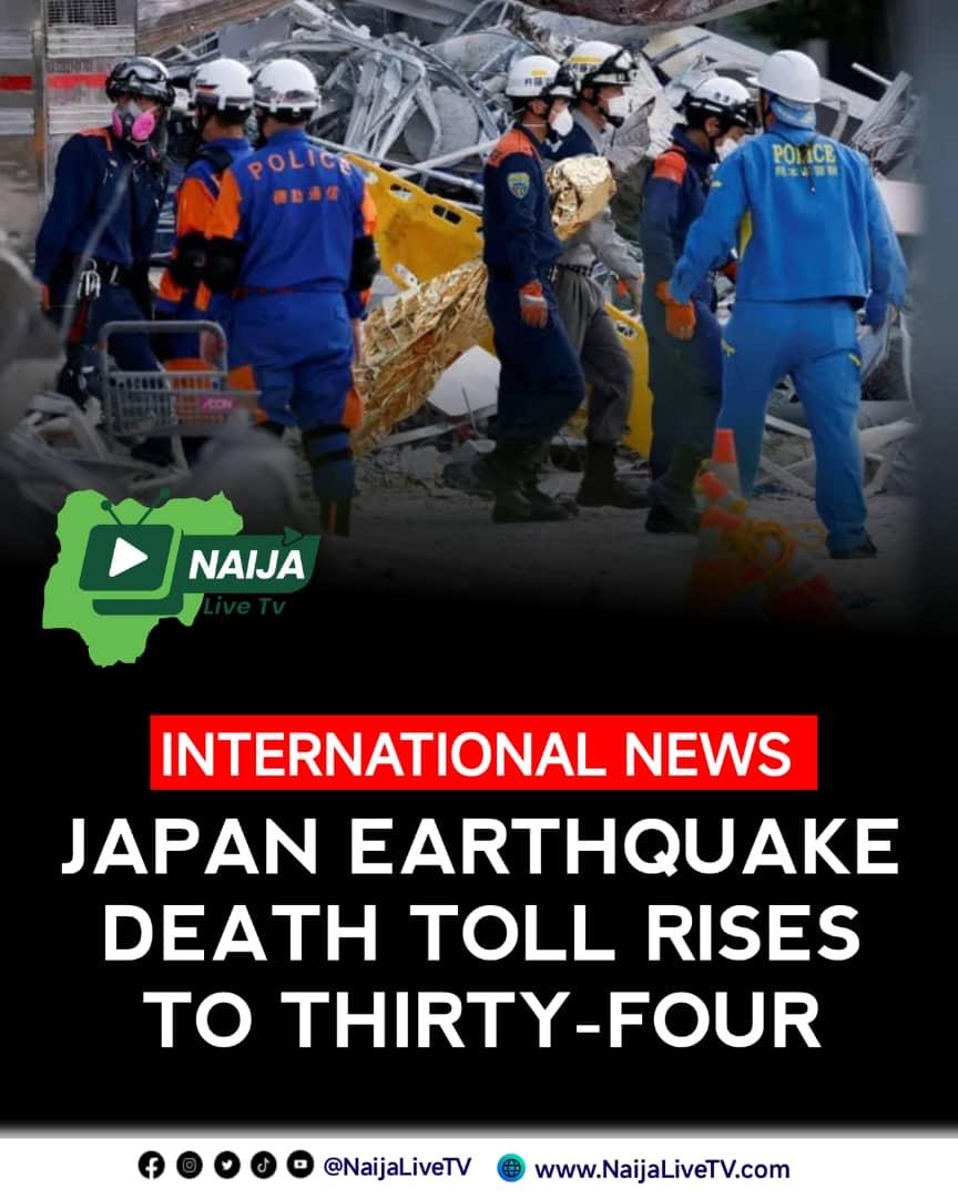 JAPAN EARTHQUAKE DEATH TOLL RISES TO 34