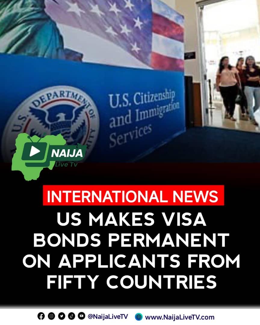 US MAKES VISA BOND PROGRAM PERMANENT, TARGETS 50 COUNTRIES US MAKES VISA BOND PROGRAM PERMANENT, TARGETS 50 COUNTRIES